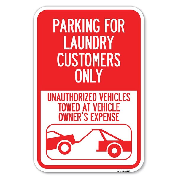 Parking for Laundry Customers Only-Una Heavy-Gauge Aluminum Sign, 12" x 18", A-1218-23443